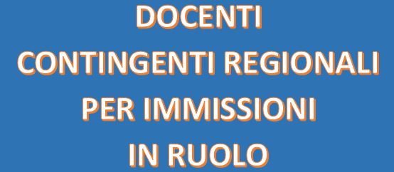 CONTINGENTI REGIONALI PER IMMISSIONI IN RUOLO 2021/22