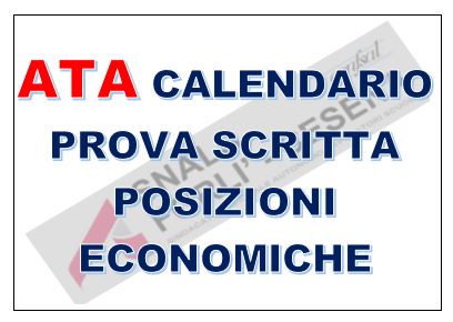 ATA POSIZIONI ECONOMICHE- CALENDARIO PROVA SCRITTA ATA POSIZIONI ECONOMICHE- CALENDARIO PROVA SCRITTA
