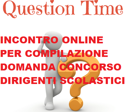 CONCORSO DIRIGENTI SCOLASTICI: QUESTION TIME