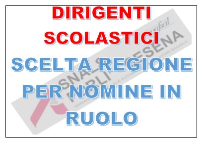 DIRIGENTI SCOLASTICI - SCELTA REGIONE PER NOMINA IN RUOLO DIRIGENTI SCOLASTICI - SCELTA REGIONE PER NOMINA IN RUOLO