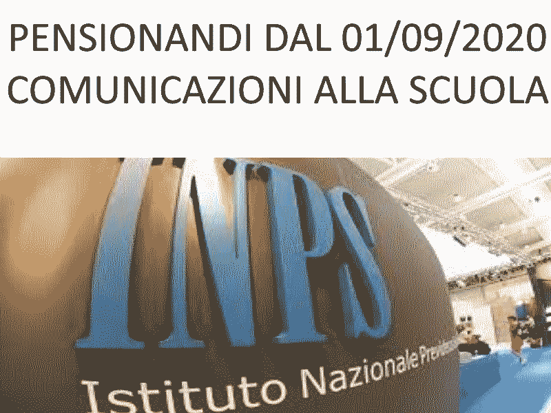 PENSIONANDI 2020 - COMUNICAZIONI E SEGNALAZIONI ALLA SCUOLA