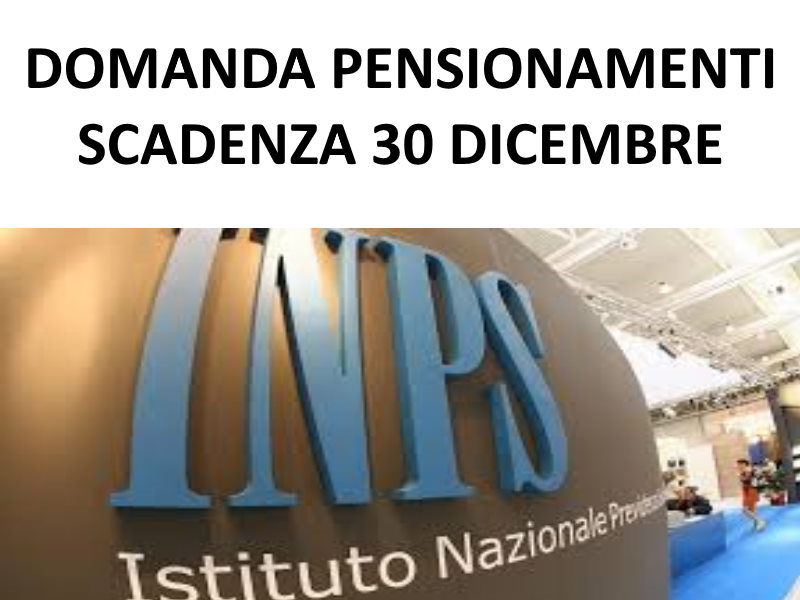 PENSIONAMENTI - PROROGATA LA SCADENZA DELLA DOMANDA DI PENSIONE AL 10 GENNAIO 2020