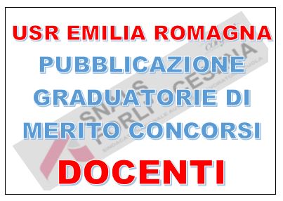 USR EMILIA ROMAGNA - PUBBLICAZIONE GRADUATORIE CONCORSI DOCENTI USR EMILIA ROMAGNA - PUBBLICAZIONE GRADUATORIE CONCORSI DOCENTI