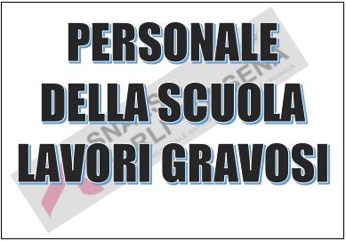 PENSIONI LAVORI GRAVOSI. VA ESTESO IL RICONOSCIMENTO A TUTTO IL PERSONALE DELLA SCUOLA