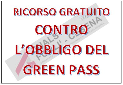 RICORSO CONTRO OBBLIGO ESIBIZIONE GREEN PASS - GRATUITO PER GLI ISCRITTI SNALS