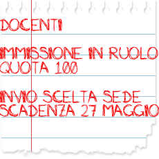 Immissioni in ruolo personale docente quota 100 - Esiti Nomine TUTTI GLI ORDINI DI SCUOLE