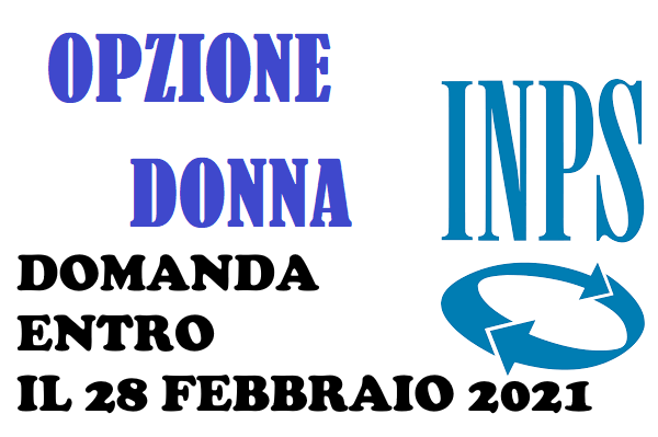 PROROGATA OPZIONE DONNA - POSSIBILITA' DI PENSIONAMENTO DAL 01/09/2021