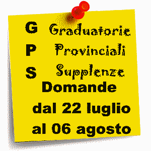 DOCENTI - APERTURA GRADUATORIE PROVINCIALI PER SUPPLENZE (GPS) SCADENZA DOMANDA 06 AGOSTO