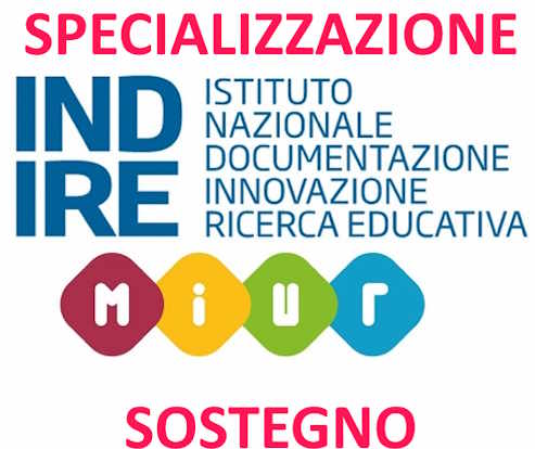 INDIRE -RIAPERTURA TERMINE DOMANDA CORSI DI SPECIALIZZAZIONE PER IL SOSTEGNO INDIRE -RIAPERTURA TERMINE DOMANDA CORSI DI SPECIALIZZAZIONE PER IL SOSTEGNO