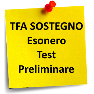 TFA SOSTEGNO - ESONERO TEST PRELIMINARI